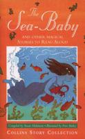 The Sea-Baby and Other Magical Stories to Read Aloud