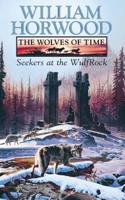The Wolves of Time. 2 Seekers at the Wulfrock