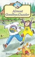 Almost Goodbye, Guzzler