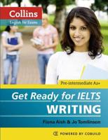 Get Ready for IELTS. Writing