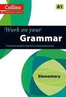 Work on Your Grammar. Elementary A1