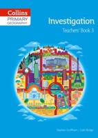 Primary Geography. Teacher's Book 3 Investigation