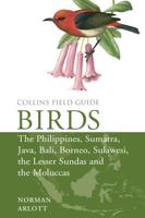 Birds of the Philippines and Sumatra, Java, Bali, Borneo, Sulawesi, the Lesser Sundas and the Moluccas