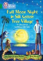 Full Moon Night in Silk Cotton Tree Village