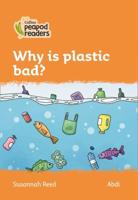 Why Is Plastic Bad?
