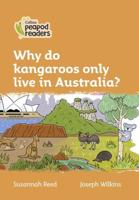 Why Do Kangaroos Only Live in Australia?