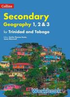 Geography for Trinidad and Tobago. Forms 1, 2 & 3 Workbook