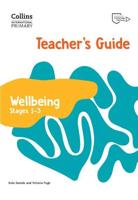 Wellbeing. Teacher's Guide Stages 1-3