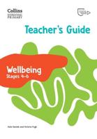 Wellbeing. Stages 4-6 Teacher's Guide