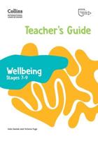 Wellbeing. Stages 7-9 Teacher's Guide