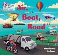 Air, Boat, Road