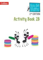 Busy Ant Maths. 2B Activity Book