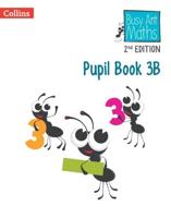 Busy Ant Maths. 3B Pupil Book