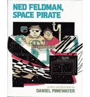 Ned Feldman, Space Pirate