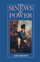The Sinews of Power : War, Money and the English State 1688-1783