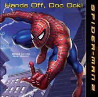 Spider-Man 2. Hands Off, Doc Ock!
