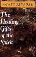 The Healing Gifts of the Spirit