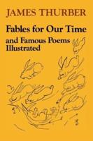 Fables for Our Time and Famous Poems Illustrated