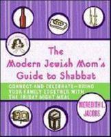 The Modern Jewish Mom's Guide to Shabbat