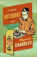 Notebooks of Raymond Chandler, The
