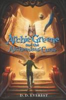 Archie Greene and the Alchemists' Curse