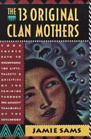 The Thirteen Original Clan Mothers