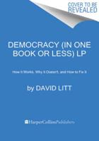 Democracy in One Book or Less LP