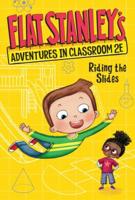 Flat Stanley's Adventures in Classroom 2E #2: Riding the Slides