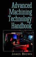 Advanced Machining Technology Handbook