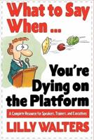 What to Say When-- You're Dying on the Platform