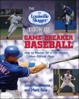 The Louisville Slugger Book of Game-Breaker Baseball