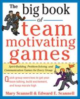 The Big Book of Team-Motivating Games