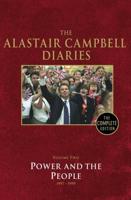 The Alastair Campbell Diaries. Volume 2 Power and the People, 1997-1999