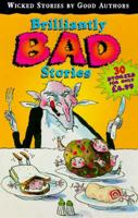 Brilliantly Bad Stories