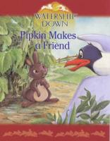 Pipkin Makes a Friend