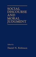 Social Discourse and Moral Judgment
