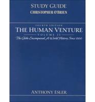 Study Guide, The Human Venture, the Globe Encompassed, a World History Since 1500, Volume II, Fourth Edition, Anthony Esler