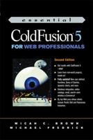 Essential ColdFusion 5 for Web Professionals