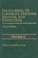 Encyclopedia of Corporate Meetings, Minutes, and Resolutions