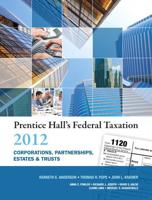 Prentice Hall's Federal Taxation 2012 Corporations, Partnerships, Estates & Trusts