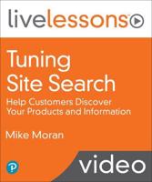 Tuning Site Search LiveLessons (Video Training) (OASIS)