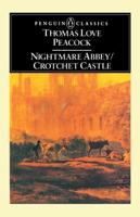 Nightmare Abbey; [And], Crotchet Castle