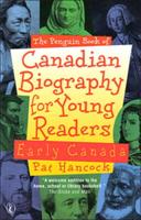 Penguin Book of Canadian Biography for Young Readers