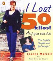 I Lost 50 Kilos! and You Can Too
