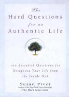 The Hard Questions for an Authentic Life