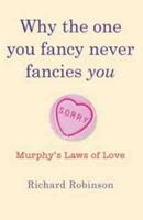 Why the One You Fancy Never Fancies You