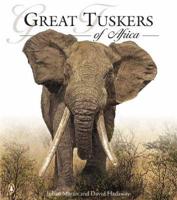 Great Tuskers of Africa