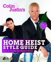 Colin and Justin's Home Heist Style Guide
