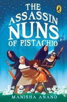 The Assassin Nuns of Pistachio