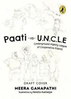 Paati Vs UNCLE (The Underground Nightly Cooperative League of Elders)